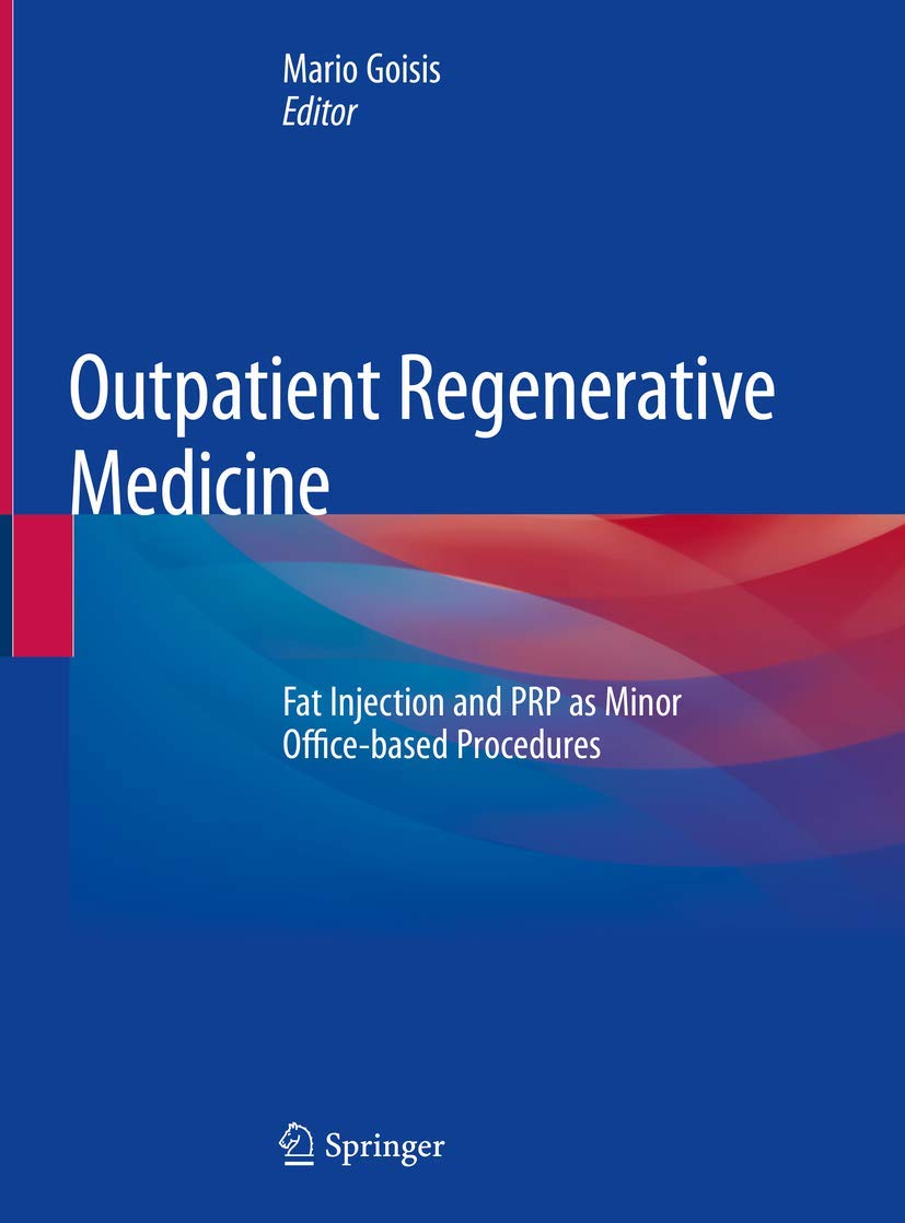 Outpatient Regenerative Medicine: Fat Injection and PRP as Minor Office-based Procedures Medicine