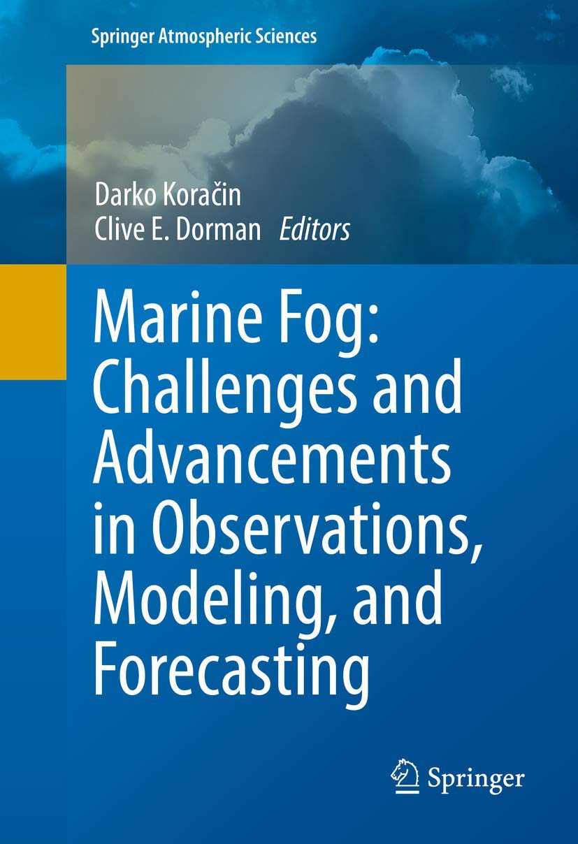 Marine Fog: Challenges and Advancements in Observations, Modeling, and Forecasting book