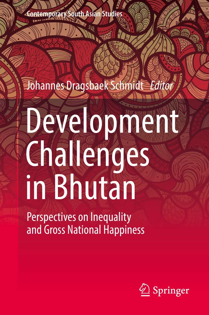 Development Challenges in Bhutan: Perspectives on Inequality and Gross National Happiness (Contemporary South Asian Studies) Law