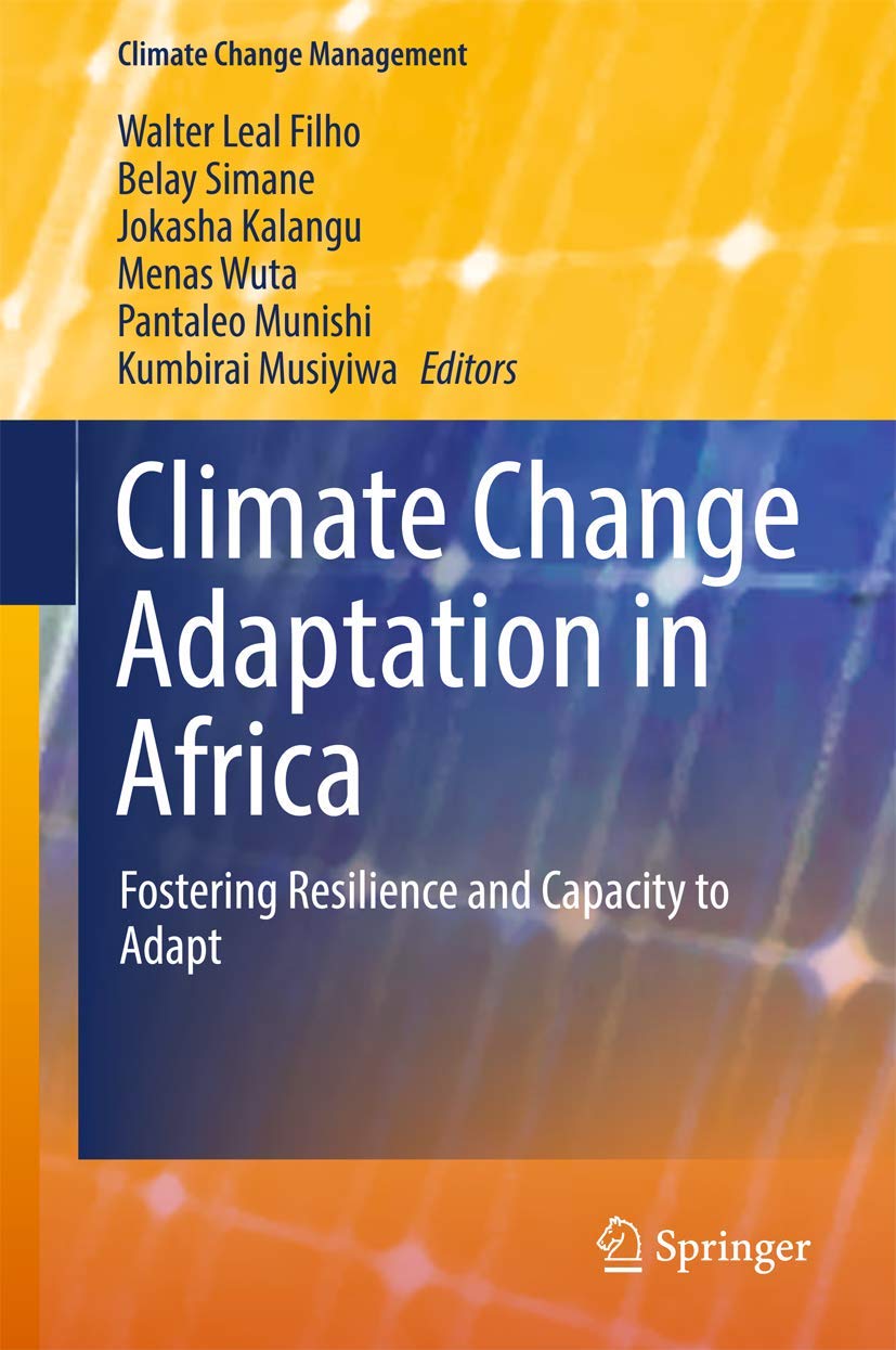 Climate Change Adaptation in Africa: Fostering Resilience and Capacity to Adapt (Climate Change Management) Law