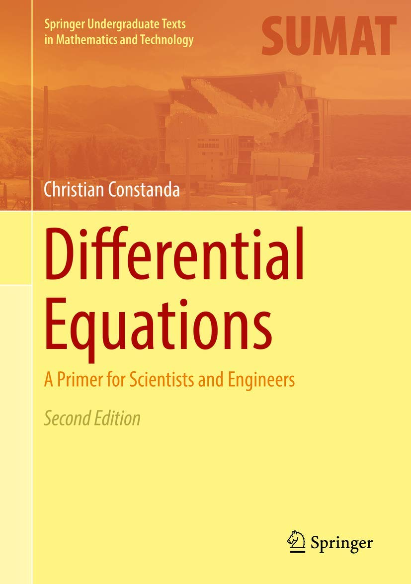 Differential Equations: A Primer for Scientists and Engineers (Springer Undergraduate Texts in Mathematics and Technology) Mathematics