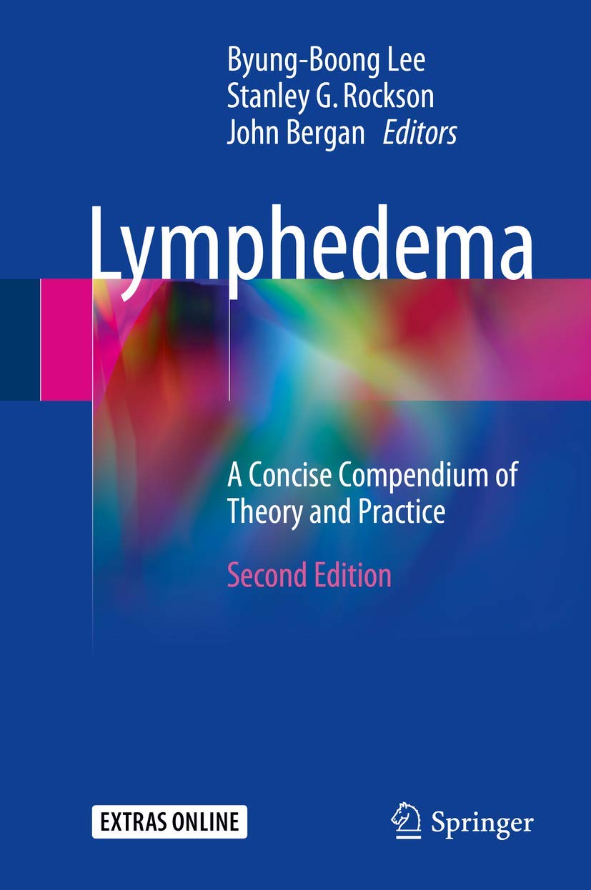 Lymphedema: A Concise Compendium of Theory and Practice book