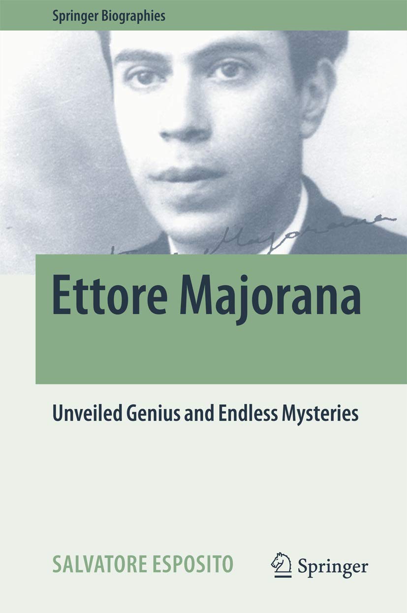 Ettore Majorana: Unveiled Genius and Endless Mysteries book