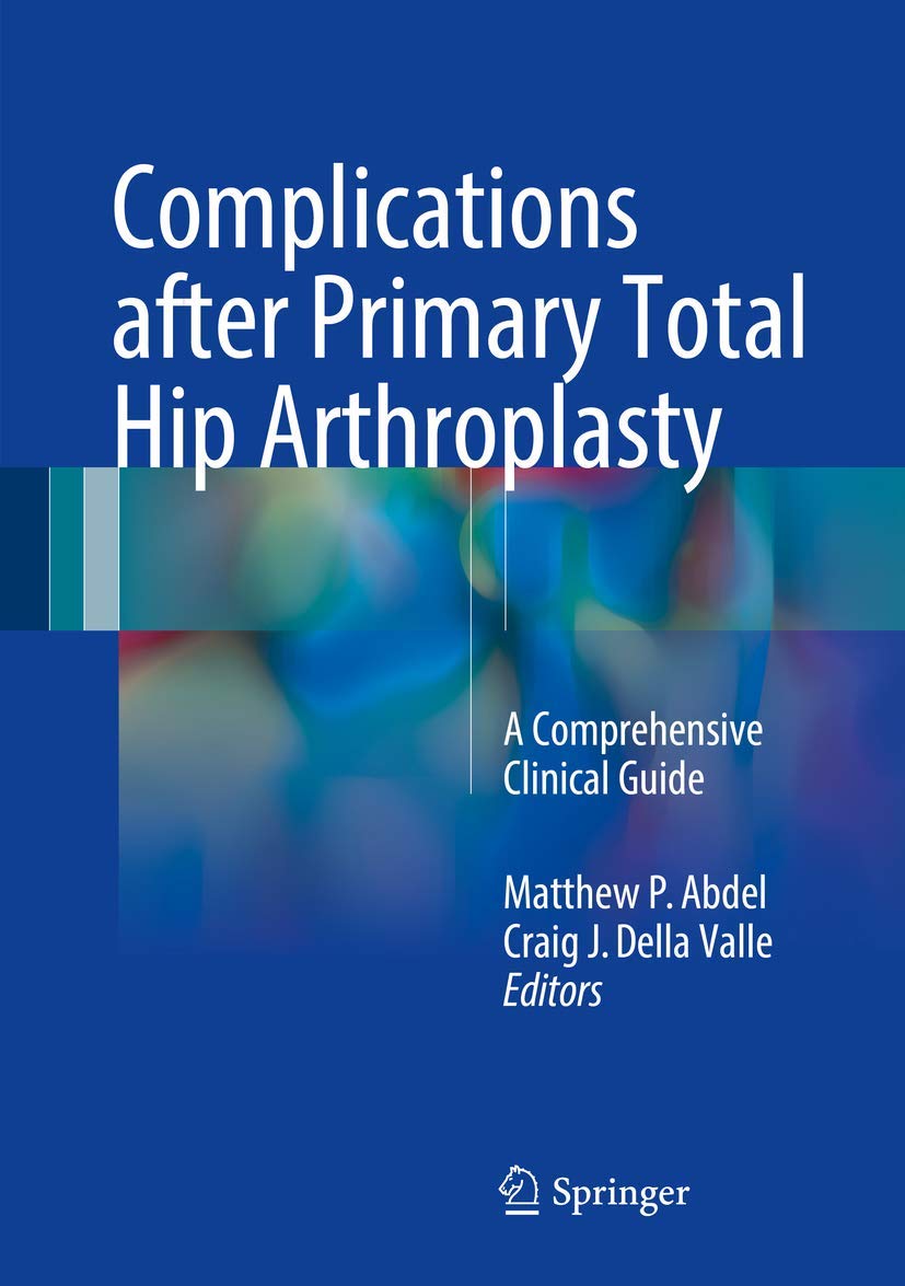 Complications after Primary Total Hip Arthroplasty Medicine