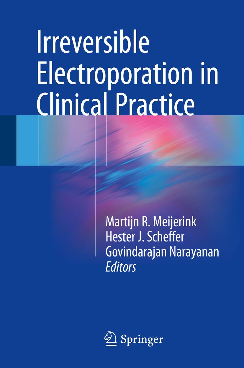 Irreversible Electroporation in Clinical Practice Medicine