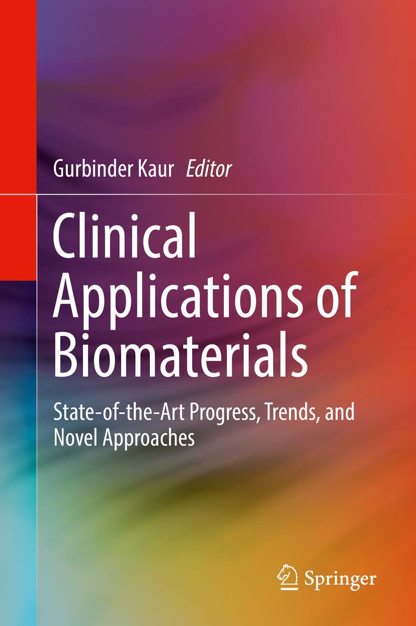 Clinical Applications of Biomaterials: State-of-the-Art Progress, Trends, and Novel Approaches Medicine