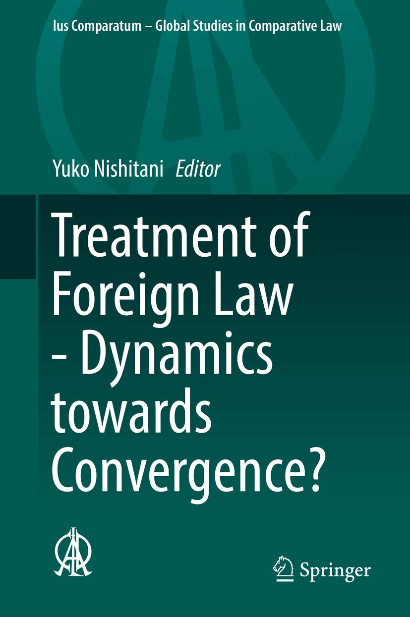 Treatment of Foreign Law - Dynamics towards Convergence? Law