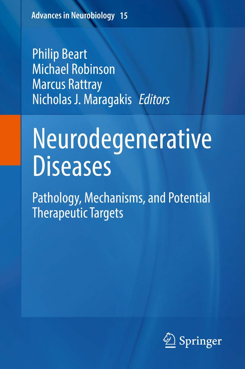 Neurodegenerative Diseases: Pathology, Mechanisms, and Potential Therapeutic Targets book