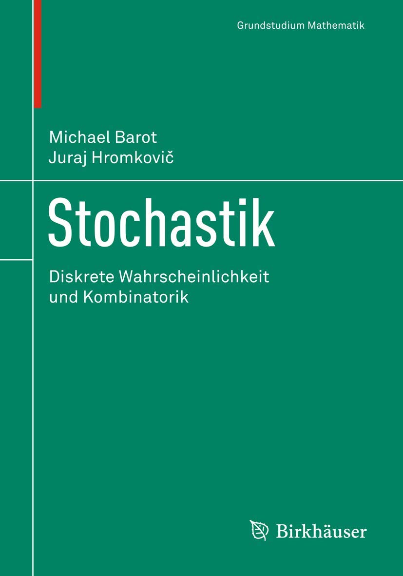 Stochastik: Diskrete Wahrscheinlichkeit und Kombinatorik (Grundstudium Mathematik) Mathematics