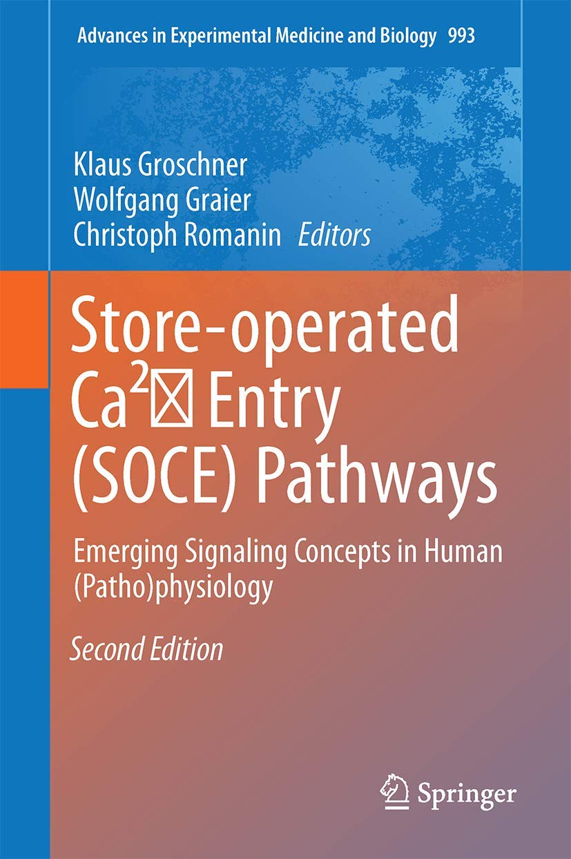 Store-Operated Ca²+ Entry (SOCE) Pathways: Emerging Signaling Concepts in Human (Patho)physiology book