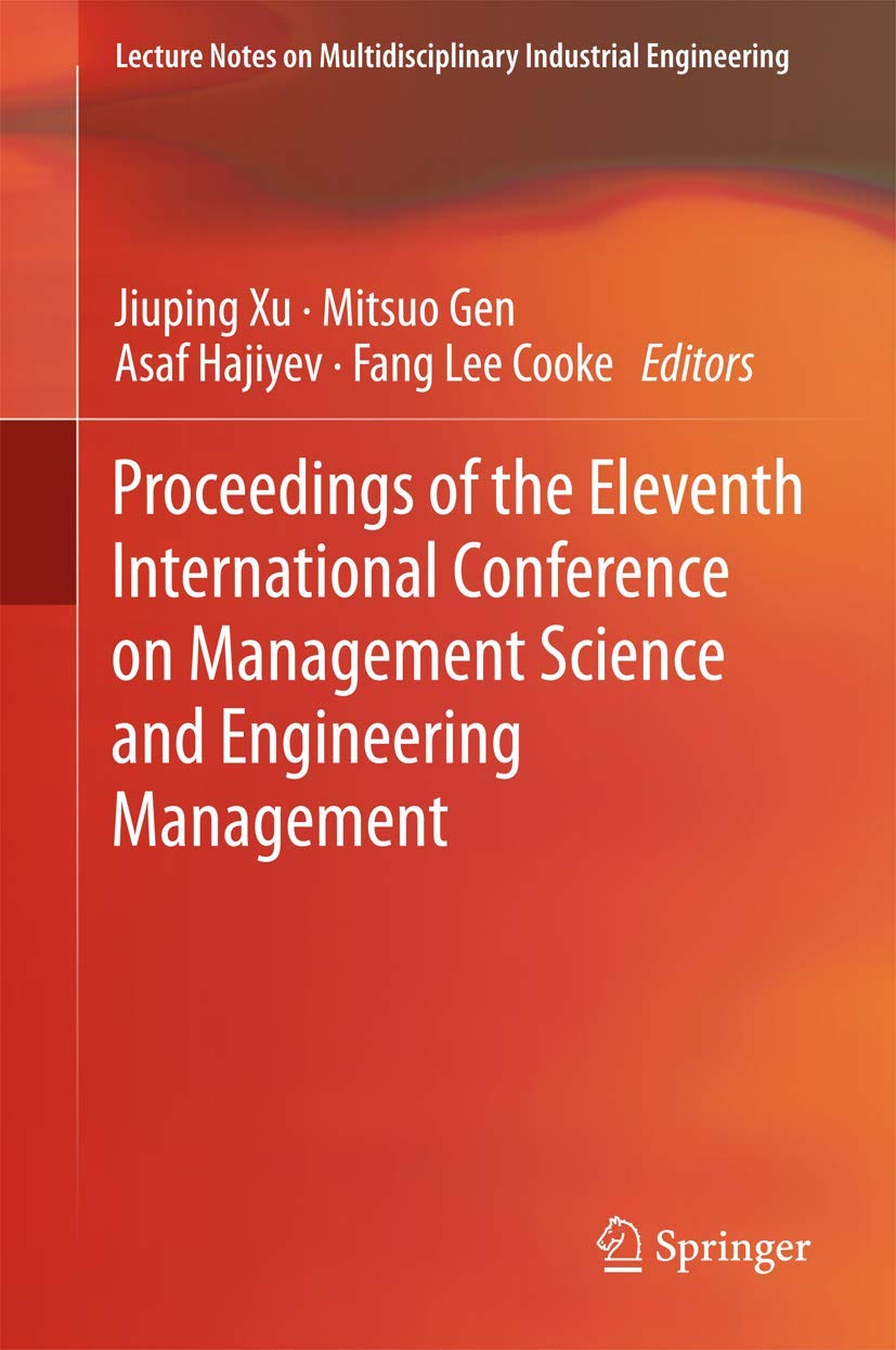 Proceedings of the Eleventh International Conference on Management Science and Engineering Management book
