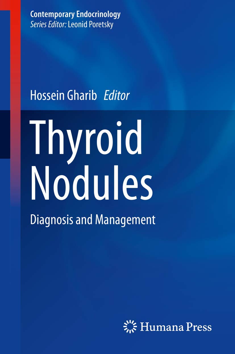 Thyroid Nodules: Diagnosis and Management (Contemporary Endocrinology) Medicine