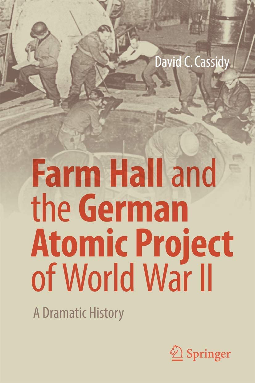 Farm Hall and the German Atomic Project of World War II Philosophy