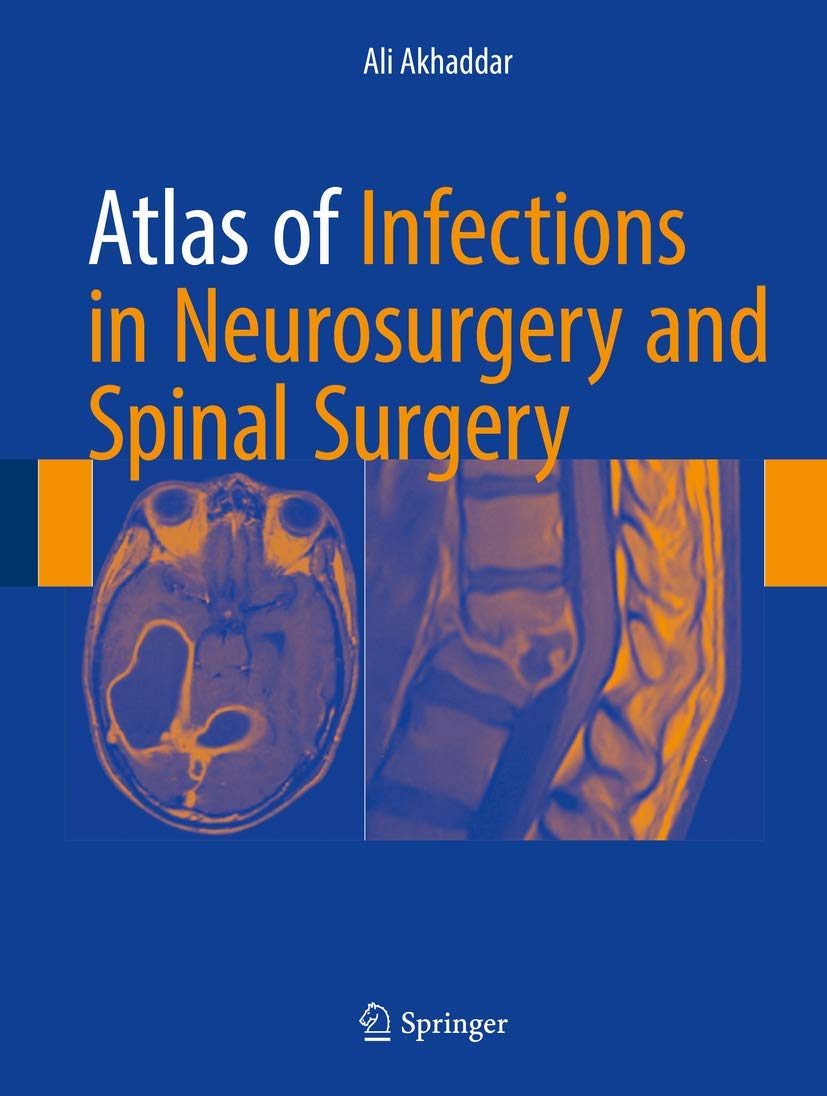 Atlas of Infections in Neurosurgery and Spinal Surgery Medicine