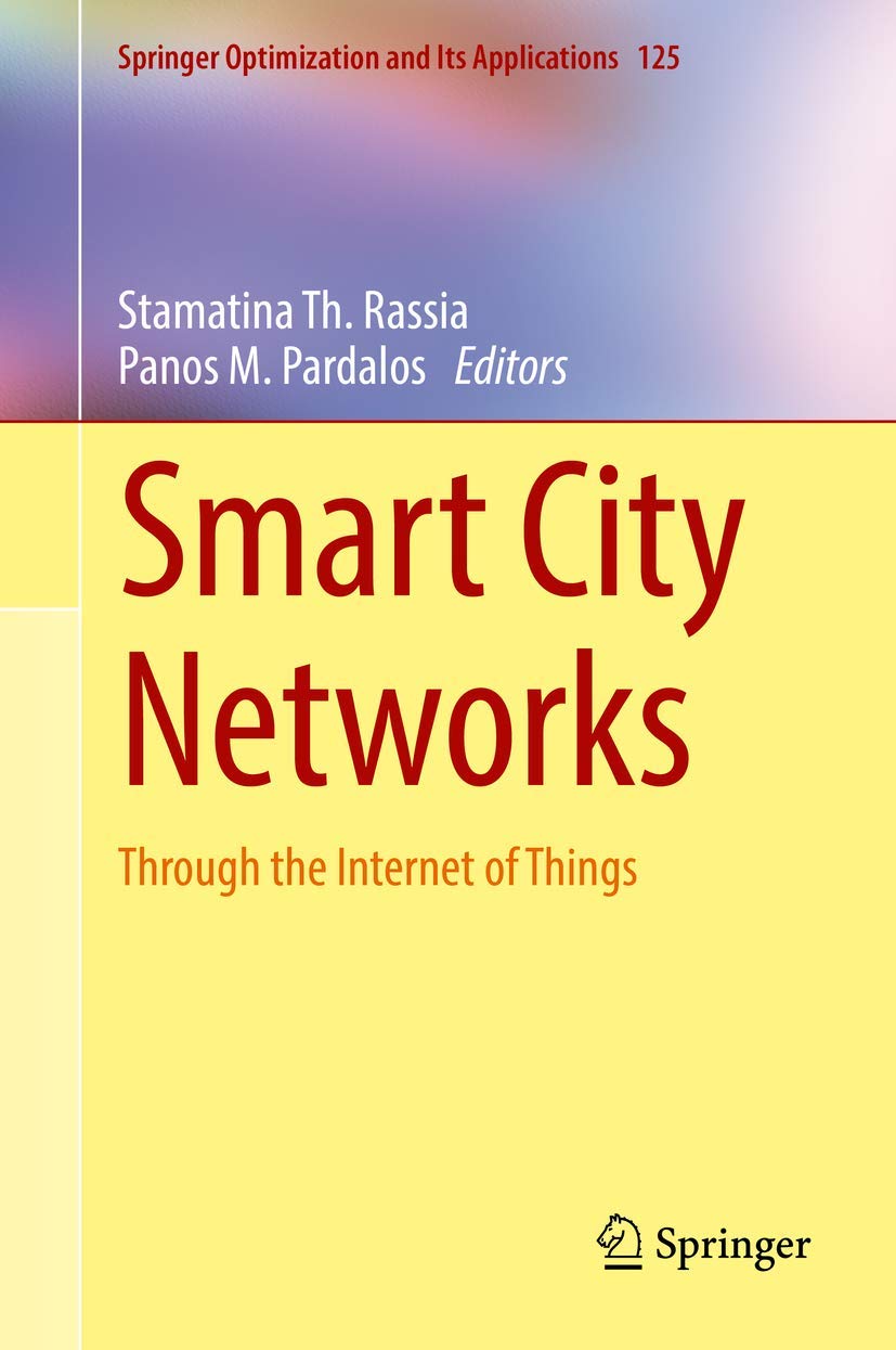 Smart City Networks: Through the Internet of Things book