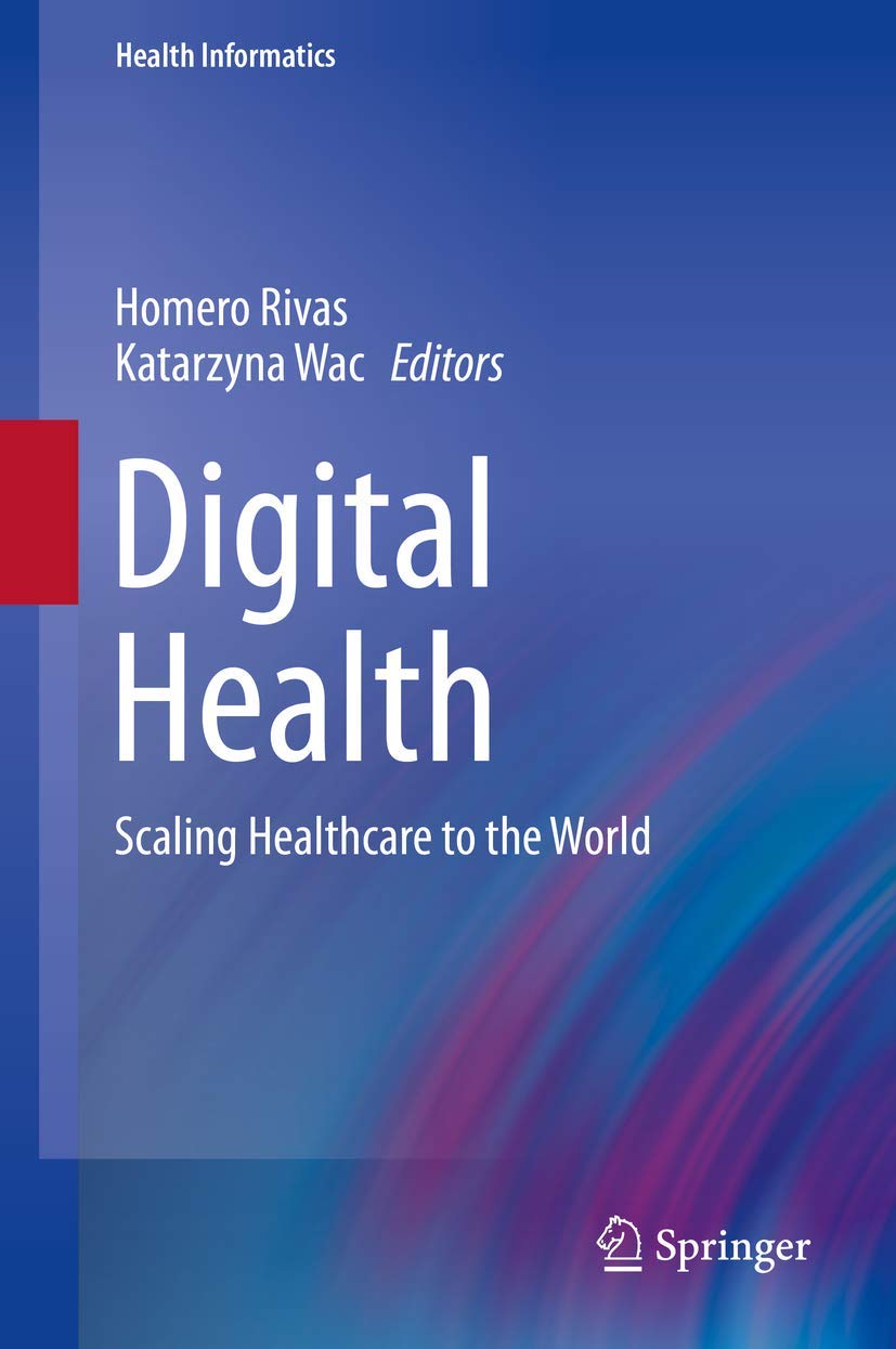 Digital Health: Scaling Healthcare to the World (Health Informatics) Medicine
