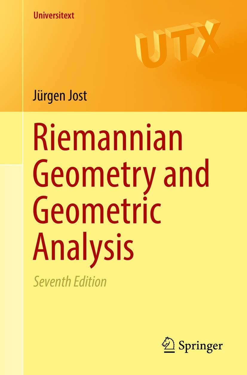 Riemannian Geometry and Geometric Analysis: 7th edition (Universitext) Mathematics
