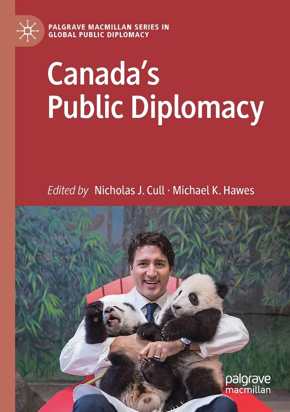 Canada's Public Diplomacy (Palgrave Macmillan Series in Global Public Diplomacy) Law