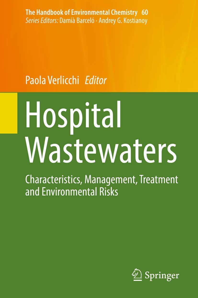 Hospital Wastewaters: Characteristics, Management, Treatment and Environmental Risks book