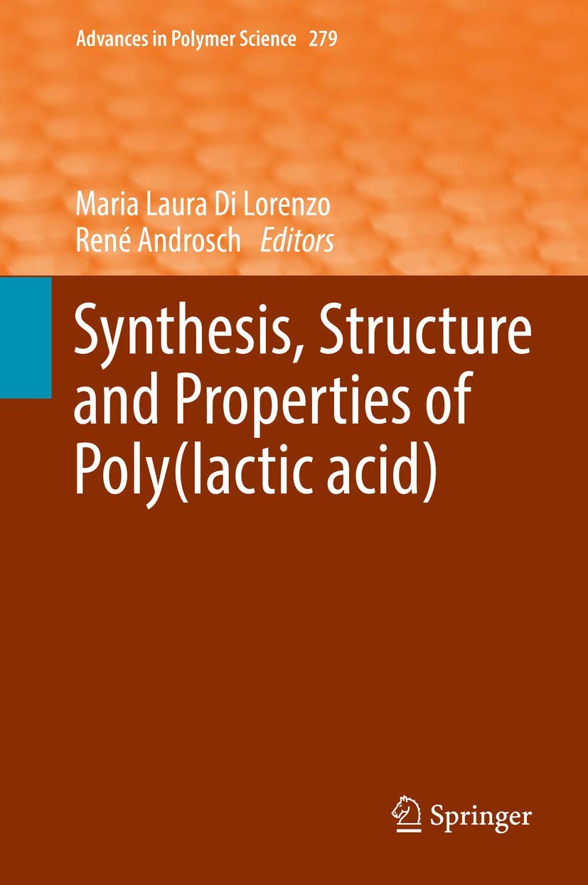 Synthesis, Structure and Properties of Poly (Lactic Acid) book