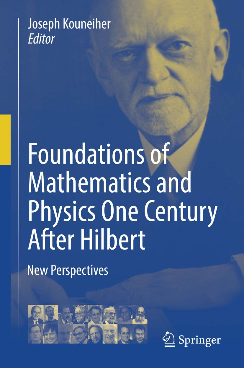 Foundations of Mathematics and Physics One Century After Hilbert: New Perspectives Mathematics