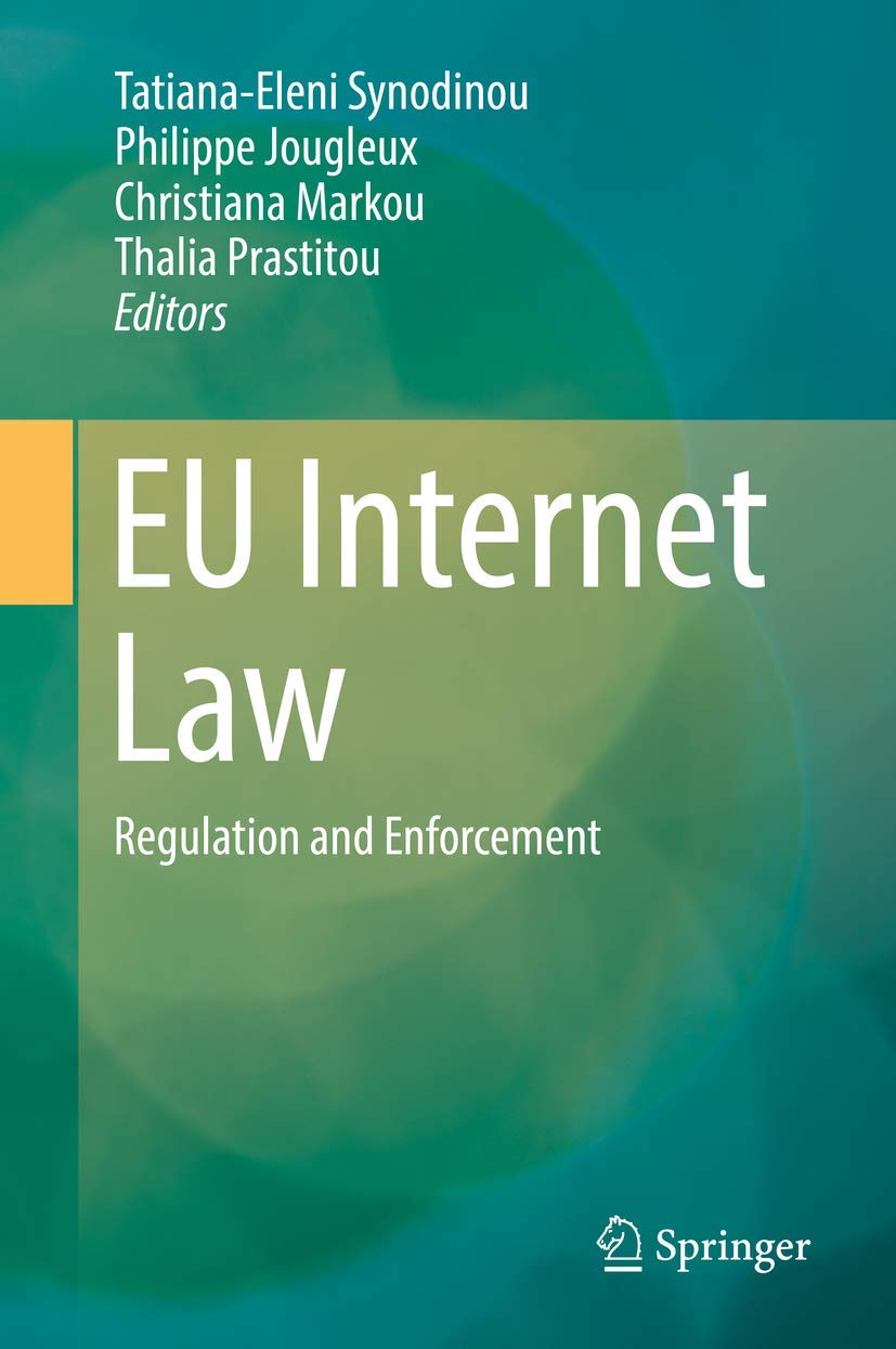 Eu Internet Law: Regulation and Enforcement book