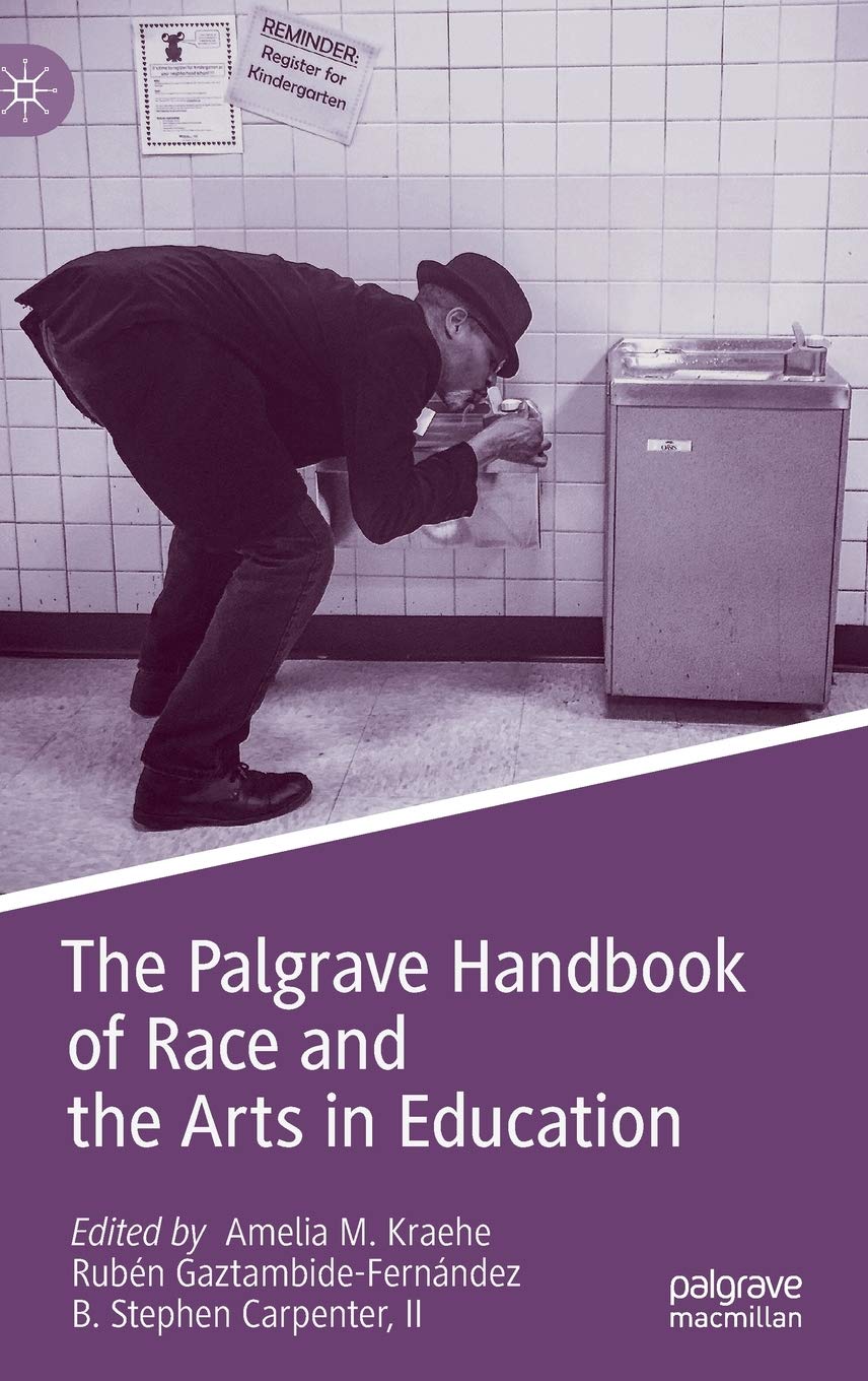 The Palgrave Handbook of Race and the Arts in Education book