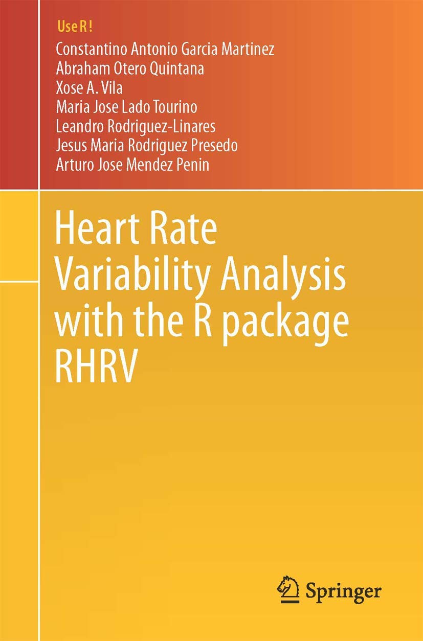 Heart Rate Variability Analysis with the R package RHRV (Use R!) Medicine