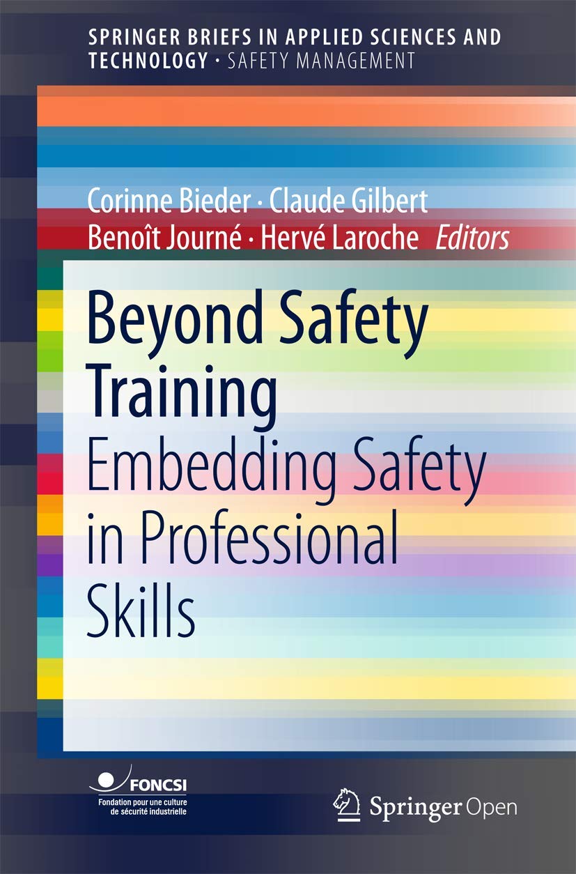 Beyond Safety Training: Embedding Safety in Professional Skills (SpringerBriefs in Safety Management) Law