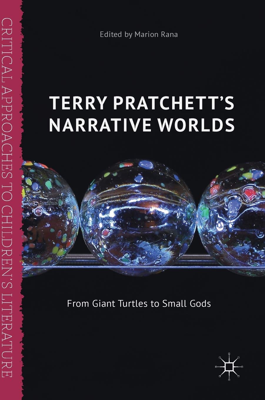 Terry Pratchett's Narrative Worlds: From Giant Turtles to Small Gods (Critical Approaches to Children's Literature) Contemporary literature