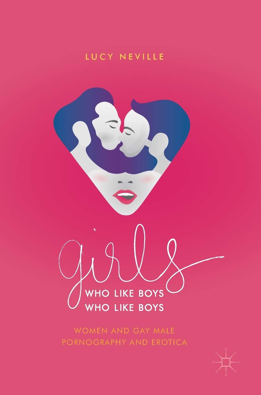 Girls Who Like Boys Who Like Boys: Women and Gay Male Pornography and Erotica Law