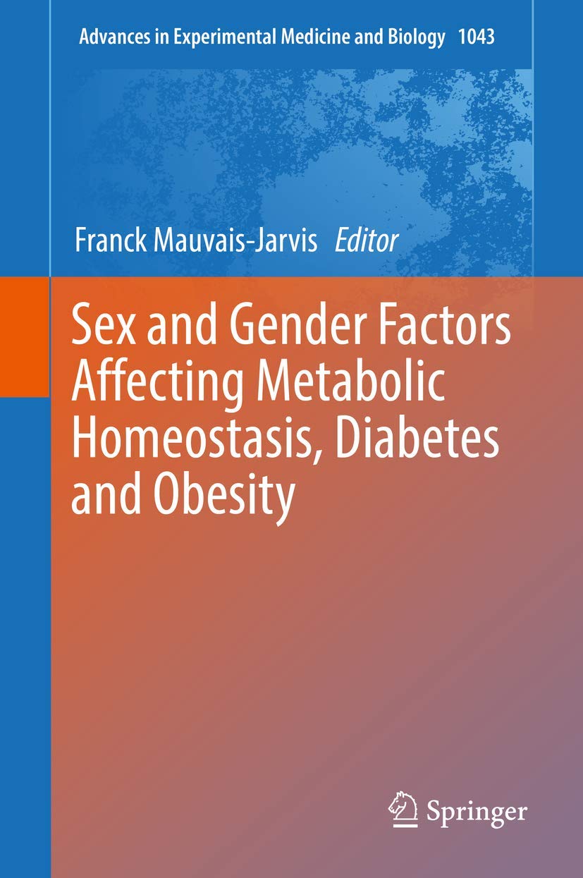 Sex and Gender Factors Affecting Metabolic Homeostasis, Diabetes and Obesity Medicine