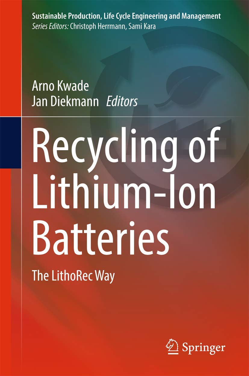 Recycling of Lithium-ion Batteries: The Lithorec Way book