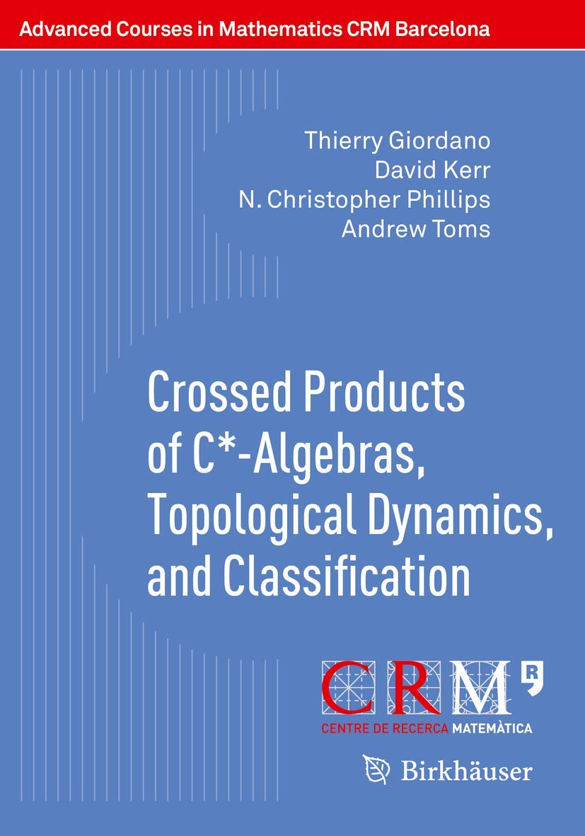Crossed Products of C*-algebras, Topological Dynamics, and Classification book