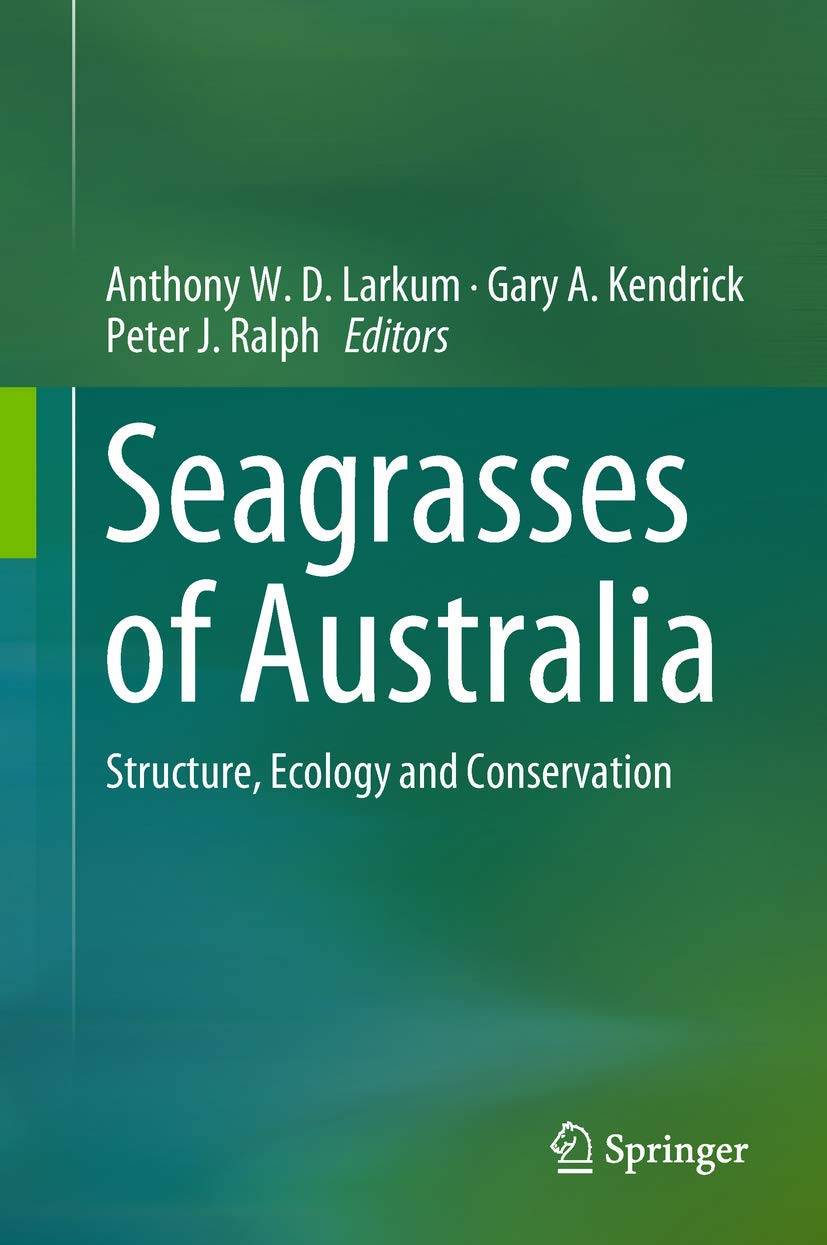 Seagrasses of Australia: Structure, Ecology and Conservation book