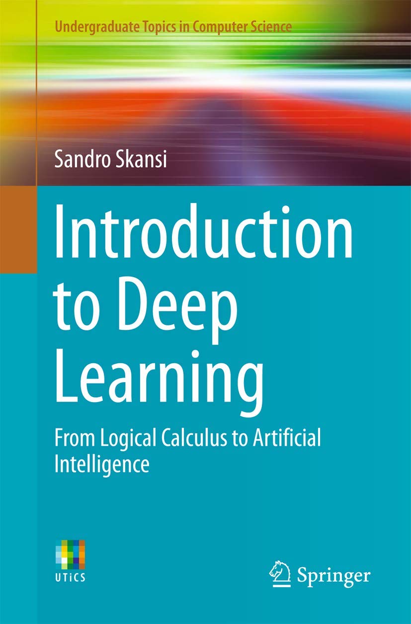 Product Image: Introduction to Deep Learning: From Logical Calculus to Artificial Intelligence (Undergraduate Topics in Computer Science)