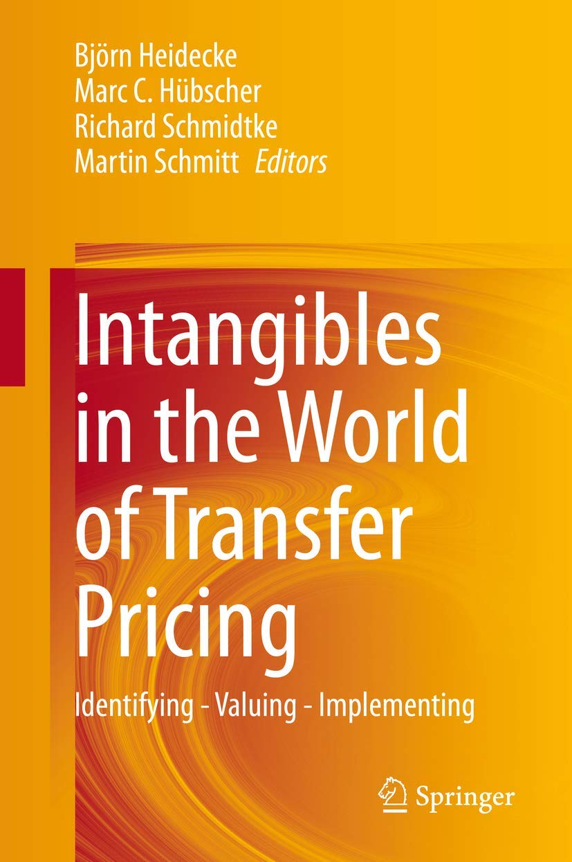 Intangibles in the World of Transfer Pricing: Identifying - Valuing - Implementing Law