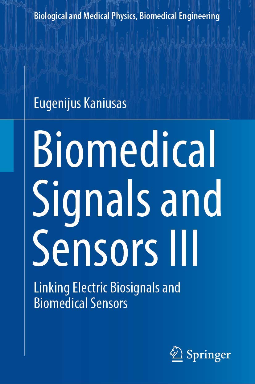 Biomedical Signals and Sensors: Linking Electric Biosignals and Biomedical Sensors (3) book