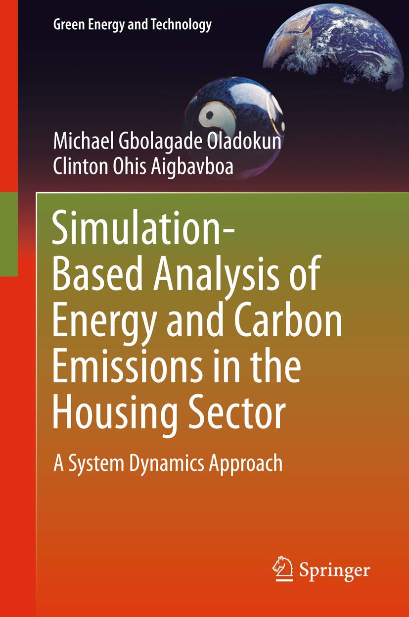 Simulation-based Analysis of Energy and Carbon Emissions in the Housing Sector: A System Dynamics Approach book