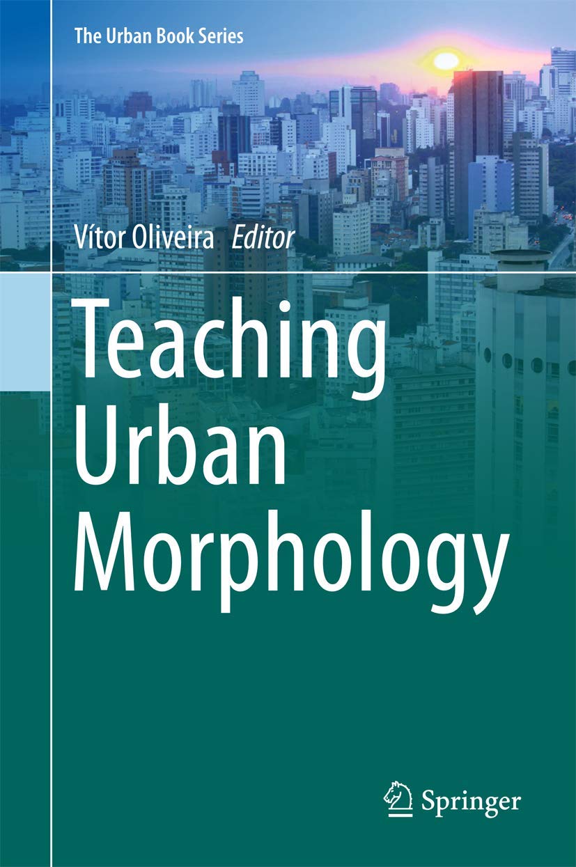 Teaching Urban Morphology (The Urban Book Series) Law