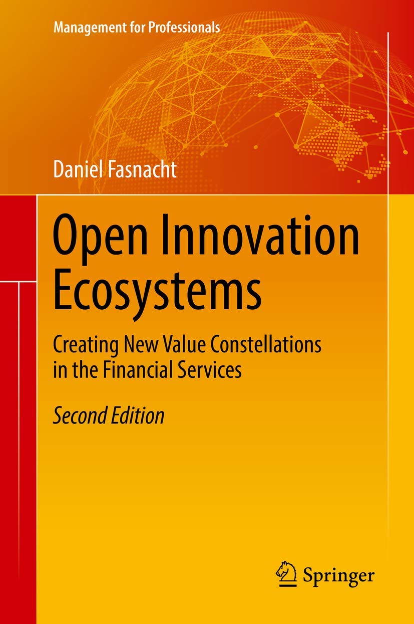 Open Innovation Ecosystems: Creating New Value Constellations in the Financial Services book