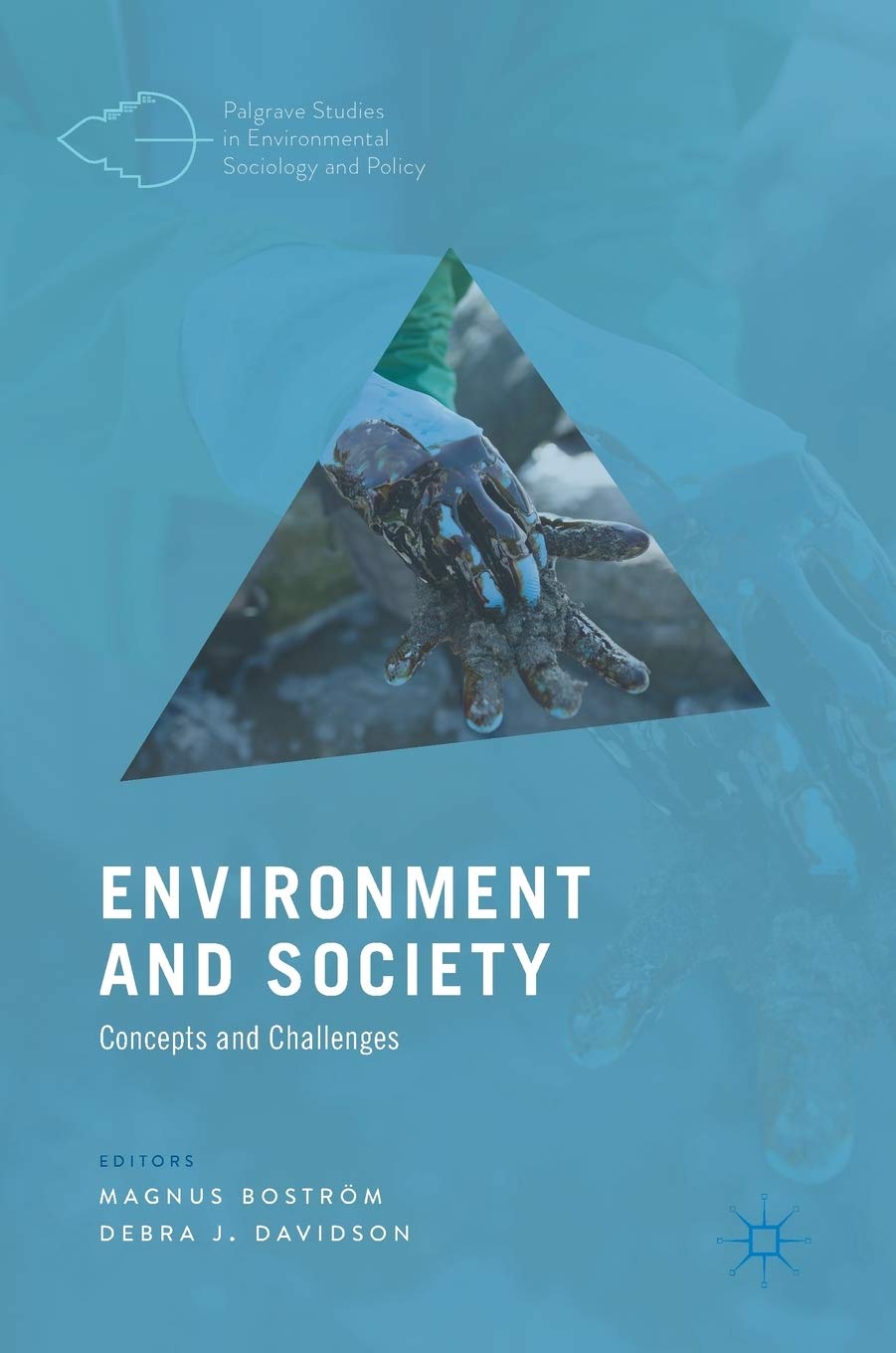 Environment and Society: Concepts and Challenges (Palgrave Studies in Environmental Sociology and Policy) Social Sciences