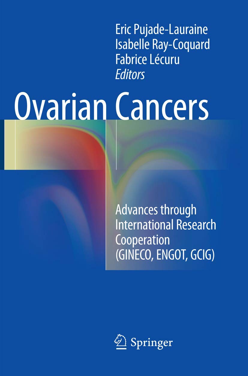 Ovarian Cancers: Advances through International Research Cooperation (GINECO, ENGOT, GCIG) book