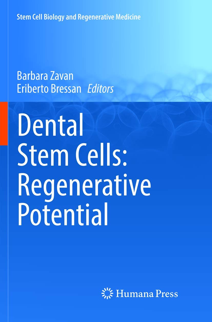 Dental Stem Cells: Regenerative Potential (Stem Cell Biology and Regenerative Medicine) Medicine
