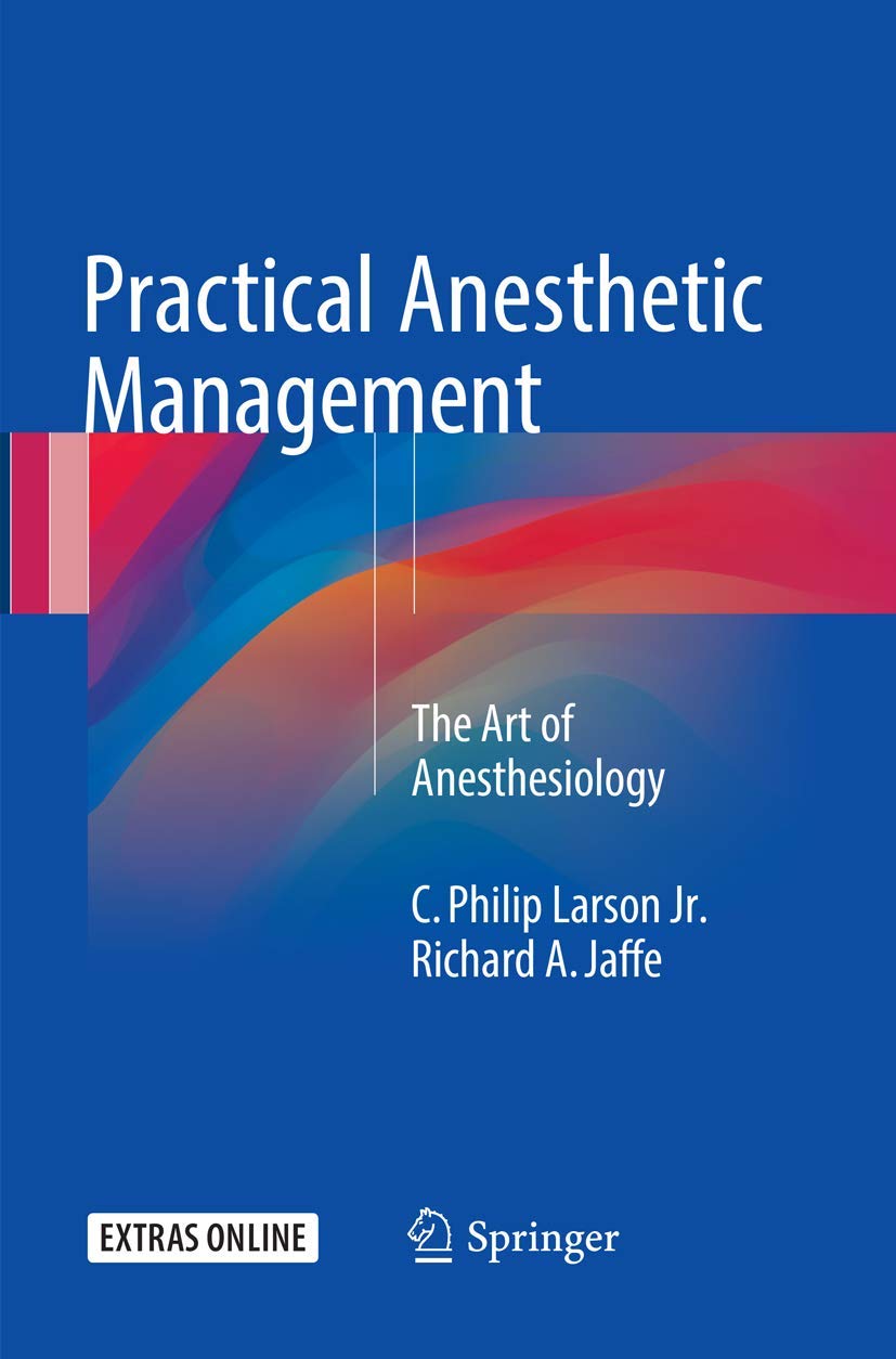 Practical Anesthetic Management: The Art of Anesthesiology Medicine
