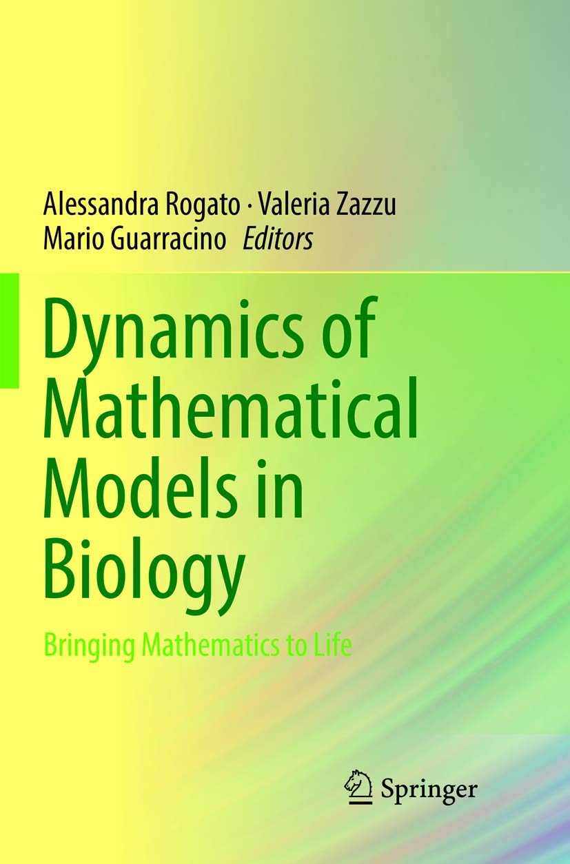 Dynamics of Mathematical Models in Biology: Bringing Mathematics to Life book