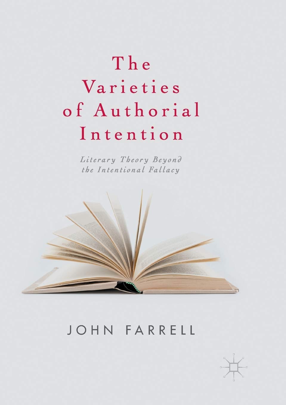 The Varieties of Authorial Intention: Literary Theory Beyond the Intentional Fallacy Contemporary literature