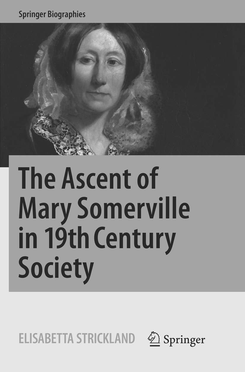 The Ascent of Mary Somerville in 19th Century Society (Springer Biographies) Law