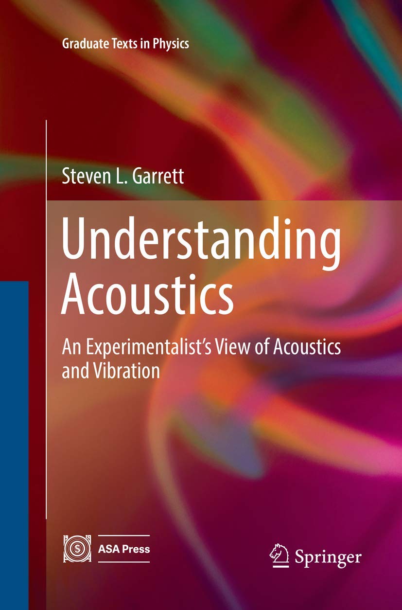 Understanding Acoustics: An Experimentalist’s View of Acoustics and Vibration book