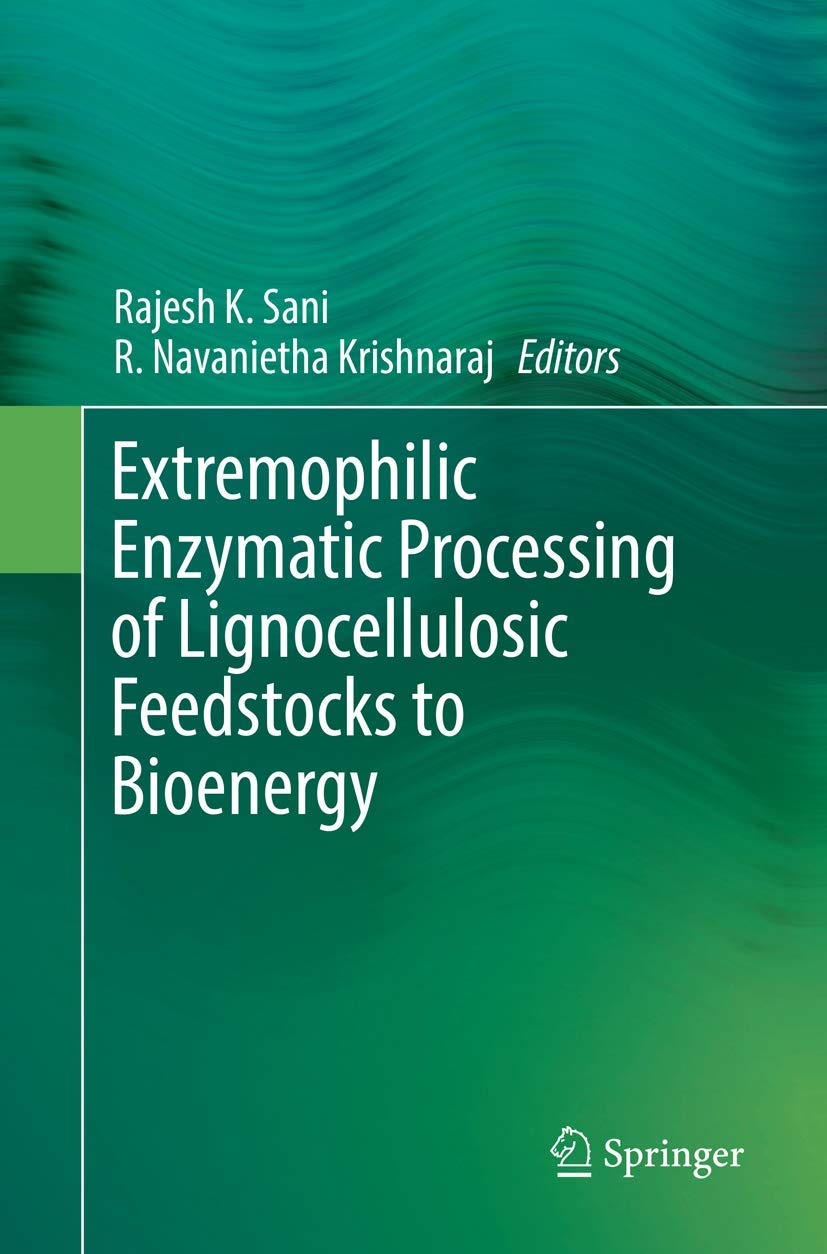 Extremophilic Enzymatic Processing of Lignocellulosic Feedstocks to Bioenergy Business & Technology
